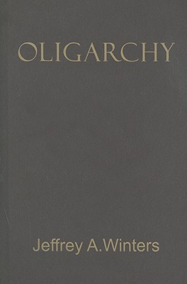 Oligarchy - Winters, Jeffrey A