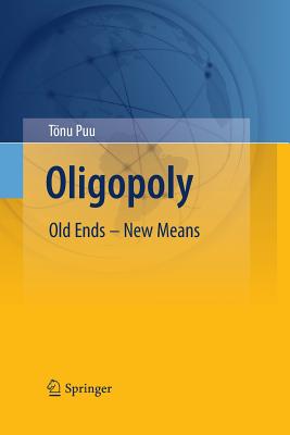 Oligopoly: Old Ends - New Means - Puu, Tnu