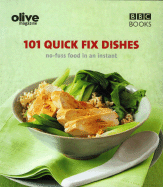 Olive: 101 Quick-Fix Dishes - Ratcliffe, Janine