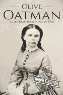 Olive Oatman: A Life from Beginning to End