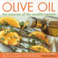 Olive Oil: The Essence of the Mediterranean