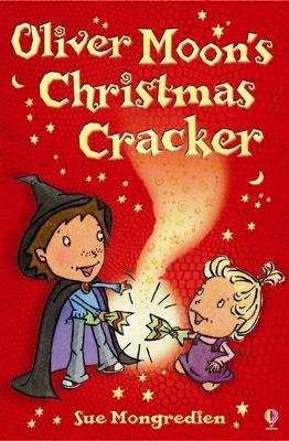Oliver Moon's Christmas Cracker - Mongredien, Sue