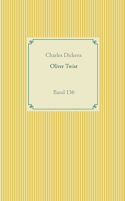 Oliver Twist: Band 136 - Dickens, Charles