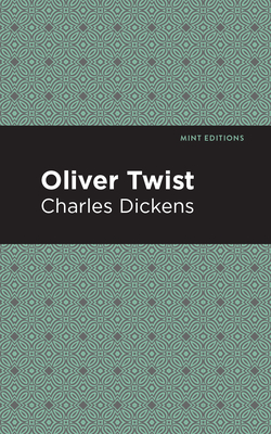 Oliver Twist - Dickens, Charles, and Editions, Mint (Contributions by)