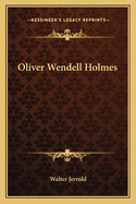 Oliver Wendell Holmes