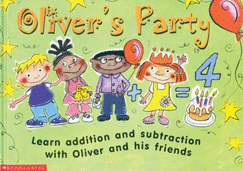 Oliver's Party: Learn Addition and Subtraction with Oliver and His Friends