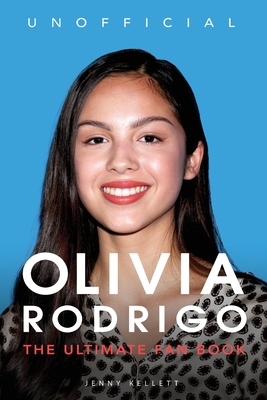 Olivia Rodrigo: 100+ Olivia Rodrigo Facts, Photos, Quiz + More - Kellett, Jenny