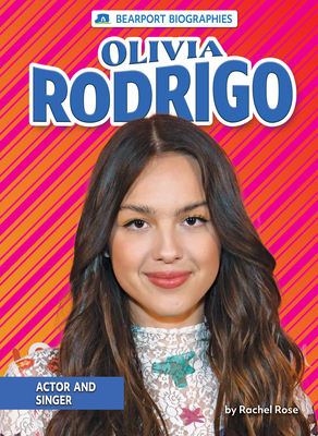 Olivia Rodrigo: Actor and Singer - Rose, Rachel