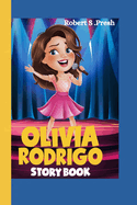 Olivia Rodrigo Story Book: How a Shy Girl became a Superstar