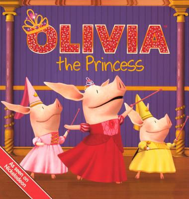 Olivia the Princess - Redeker, Kent (Screenwriter), and Shaw, Natalie (Adapted by)