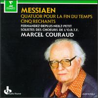 Olivier Messiaen: Quatuor pour la fin du temps; Cinq Rechants - Antoinette Kerguelen (contralto); Arlette Friedmann (contralto); Charley Guigui (bass); Gisle Prvet (soprano);...