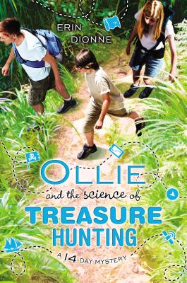 Ollie and the Science of Treasure Hunting - Dionne, Erin