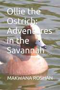 Ollie the Ostrich: Adventures in the Savannah