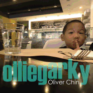Olliegarky: The Magic, Wit, Honesty and Curiosity of Oliver Chin.
