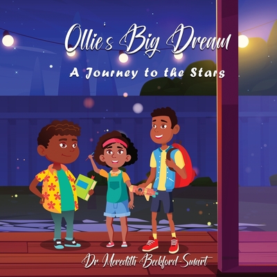 Ollie's Big Dream: A Journey to the Stars - Beckford-Smart, Meredith