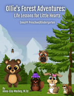 Ollie's Forest Adventures: Life Lessons For Little Hearts (Preschool/Kindergarten)