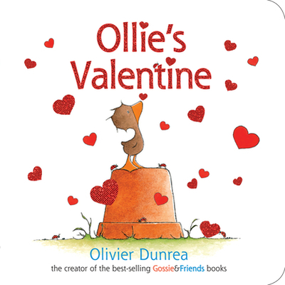 Ollie's Valentine - Dunrea, Olivier (Illustrator)