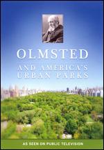 Olmsted and America's Urban Parks - Rebecca Messner