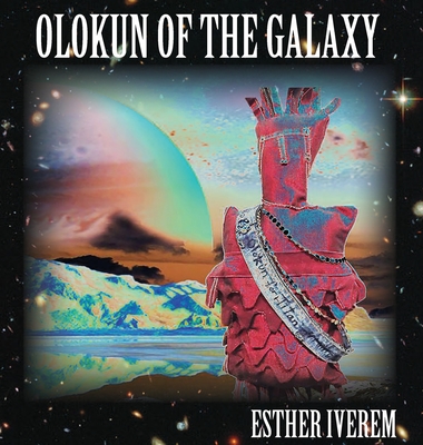 Olokun of the Galaxy - Iverem, Esther