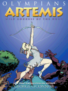 Olympians: Artemis: Wild Goddess of the Hunt