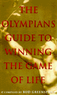 Olympian's Guide to Winning the Game of Life