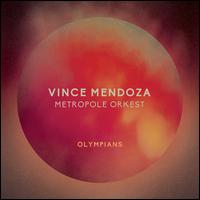 Olympians - Vince Mendoza & Metropole Orkest