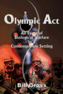 Olympic ACT: An Event of Biological Warfare in a Contemporary Setting