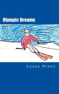 Olympic Dreams - Hykes, Logan