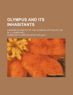 Olympus and Its Inhabitants: A Narrative Sketch of the Classical Mythology. Ed. by J. Carmichael