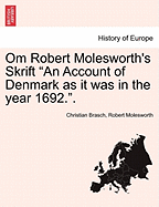 Om Robert Molesworth's Skrift "An Account of Denmark as It Was in the Year 1692.." - Brasch, Christian, and Molesworth, Robert