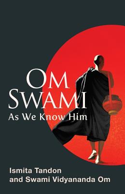 Om Swami: As We Know Him - 