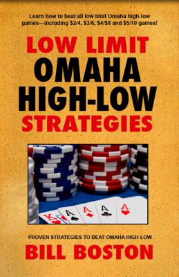 Omaha High-Low Poker: How to Win at the Lower Limits - Smith, Shane, and Vines, Don