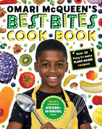 Omari McQueen's Best Bites Cookbook (star of TV s What s Cooking, Omari?)