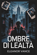 Ombre di lealt?