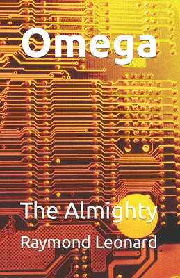 Omega: The Almighty - Leonard, Raymond