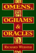 Omens, Oghams & Oracles: Divination in the Druidic Tradition