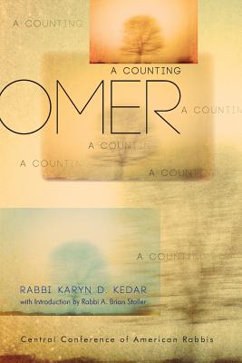 Omer: A Counting - Kedar, Karyn D, Rabbi