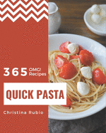 OMG! 365 Quick Pasta Recipes: Let's Get Started with The Best Quick Pasta Cookbook!