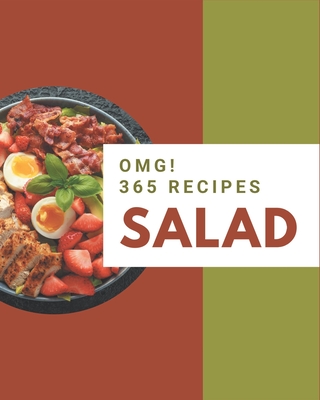 OMG! 365 Salad Recipes: A Timeless Salad Cookbook - Johnson, Mary