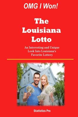 OMG I Won! The Louisiana Lotto: An Interesting and Unique Look Into Louisiana's Favorite Lottery - Pro, Statistics