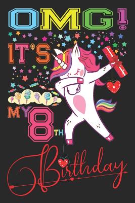 Omg It's My 8th Birthday: Unicorn Lined Journal with Comic Book Storyboard Pages, Unicorn Notebook for Girls, Sketchbook Journal for 8 Year Old Girls 8th Anniversary Gifts for Her - Tribe, Unicorn Journals
