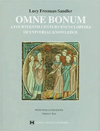 Omne Bonum: A Fourteenth-Century Encyclopedia of Universal Knowledge