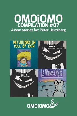 OMOiOMO Compilation 7: A compilation of 4 illustrated stories about courage! - Hertzberg, Peter