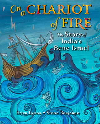 On a Chariot of Fire: The Story of India's Bene Israel - Lyons, Erica