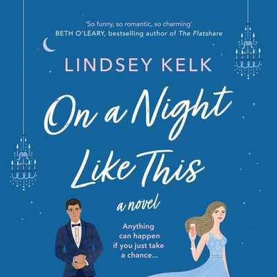 On a Night Like This - Kelk, Lindsey, and Fletcher, Carrie Hope (Read by)