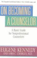 On becoming a counsellor : a basic guide for non-professional counsellors