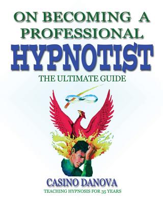 On Becoming A Professional Hypnotist: The Ultimate Guide - Danova, Casino