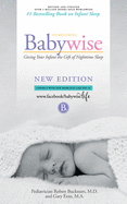 On Becoming Babywise: Giving Your Infant the Gift of Nighttime Sleep - Interactive Support - 2019 Edition