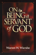 On Being a Servant of God - Wiersbe, Warren W, Dr.