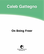 On Being Freer